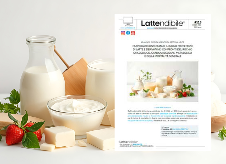 MAXI-REVIEW SU 10 ANNI DI STUDI CONFERMA IL RUOLO PROTETTIVO DI LATTE E DERIVATI. IL NUOVO NUMERO DE LATTENDIBILE